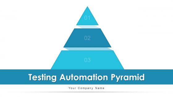 Testing Automation Pyramid Workflows Performance Ppt PowerPoint Presentation Complete Deck With Slides Testing Automation Pyramid Workflows Performance Ppt PowerPoint Presentation Complete Deck With Slides