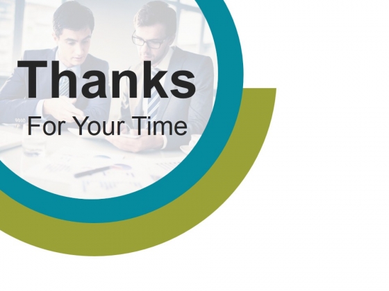 Thanks For Your Time Ppt PowerPoint Presentation Graphics Thanks For Your Time Ppt PowerPoint Presentation Graphics