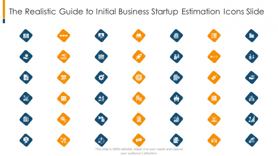 The Realistic Guide To Initial Business Startup Estimation Icons Slide Inspiration PDF