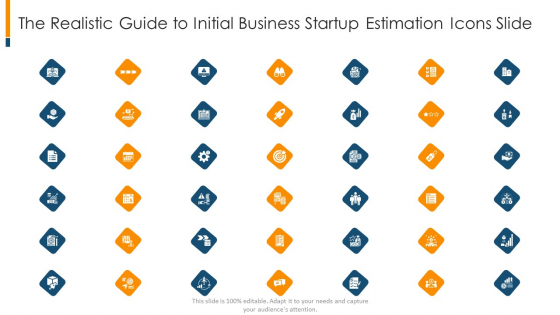 The Realistic Guide To Initial Business Startup Estimation Icons Slide Inspiration PDF The Realistic Guide To Initial Business Startup Estimation Icons Slide Inspiration PDF