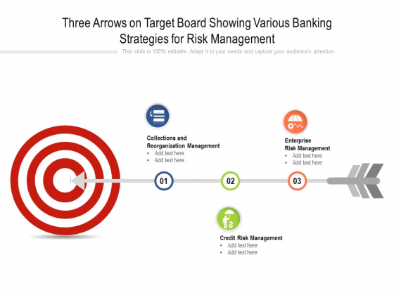 Three Arrows On Target Board Showing Various Banking Strategies For Risk Management Ppt Powerpoint Presentation Slides Example Pdf Three Arrows On Target Board Showing Various Banking Strategies For Risk Management Ppt Powerpoint Presentation Slides Example Pdf