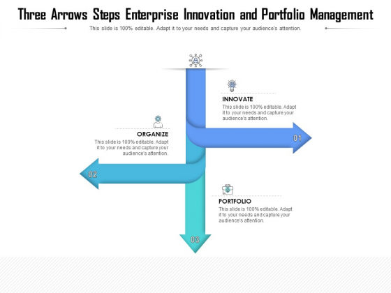 Three Arrows Steps Enterprise Innovation And Portfolio Management Ppt PowerPoint Presentation File Diagrams PDF Three Arrows Steps Enterprise Innovation And Portfolio Management Ppt PowerPoint Presentation File Diagrams PDF