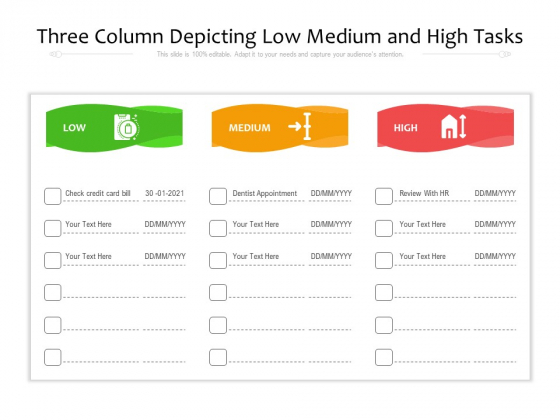 Three Column Depicting Low Medium And High Tasks Ppt PowerPoint Presentation File Background Designs PDF