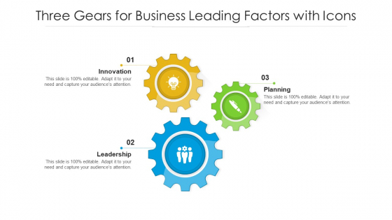 Three Gears For Business Leading Factors With Icons Ppt PowerPoint Presentation Gallery Ideas PDF