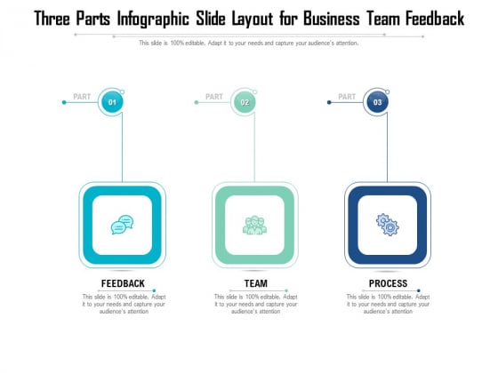 Three Parts Infographic Slide Layout For Business Team Feedback Ppt PowerPoint Presentation Gallery Introduction PDF
