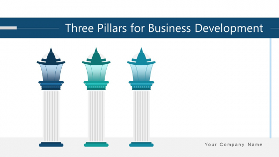Three Pillars For Business Development Process Ppt PowerPoint Presentation Complete Deck With Slides Three Pillars For Business Development Process Ppt PowerPoint Presentation Complete Deck With Slides