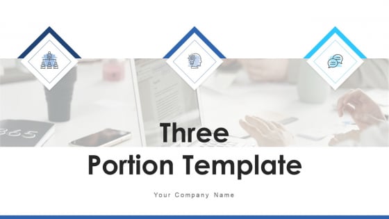 Three Portion Template Business Growth Ppt PowerPoint Presentation Complete Deck Three Portion Template Business Growth Ppt PowerPoint Presentation Complete Deck