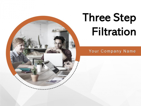 Three Step Filteration Innovation Deployment Ppt PowerPoint Presentation Complete Deck