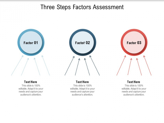 Three Steps Factors Assessment Ppt PowerPoint Presentation Icon Show PDF