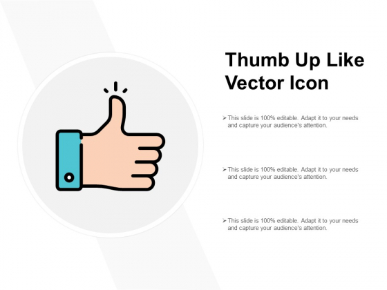 Thumb Up Like Vector Icon Ppt PowerPoint Presentation Infographics Icons