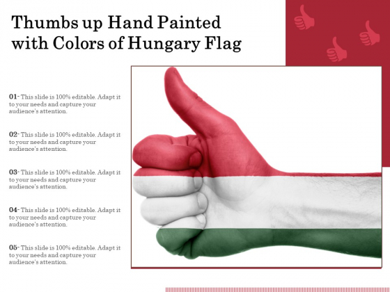 Thumbs Up Hand Painted With Colors Of Hungary Flag Ppt PowerPoint Presentation Icon Slides PDF