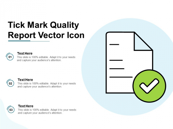 Tick Mark Quality Report Vector Icon Ppt PowerPoint Presentation Inspiration Example File PDF