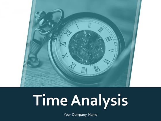 Time Analysis Ppt PowerPoint Presentation Gallery Influencers Time Analysis Ppt PowerPoint Presentation Gallery Influencers