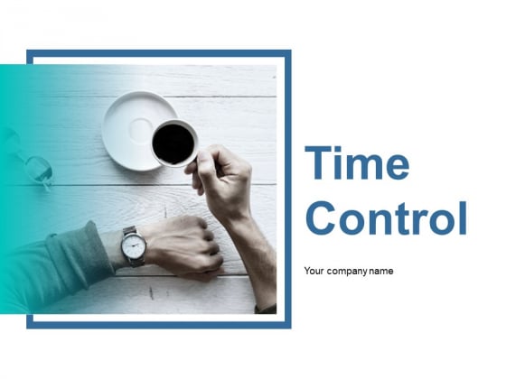 Time Control Ppt PowerPoint Presentation Model Ideas Time Control Ppt PowerPoint Presentation Model Ideas