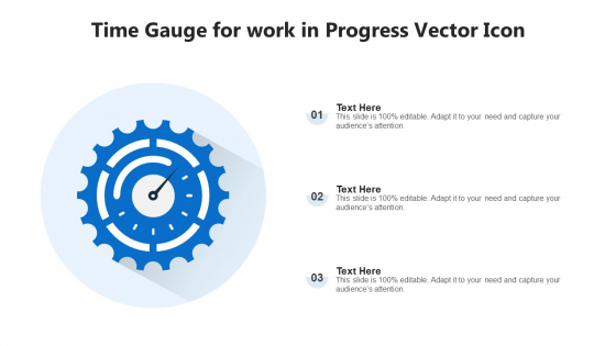 Time Gauge For Work In Progress Vector Icon Ppt Professional Graphic Tips PDF