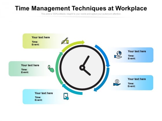 Time Management Techniques At Workplace Ppt Powerpoint Presentation Summary Layout Ideas