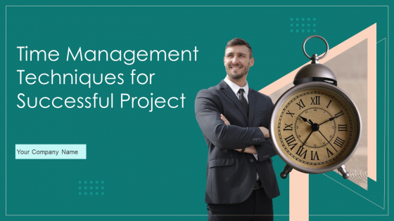 Time Management Techniques For Successful Project Ppt PowerPoint Presentation Complete Deck With Slides Time Management Techniques For Successful Project Ppt PowerPoint Presentation Complete Deck With Slides