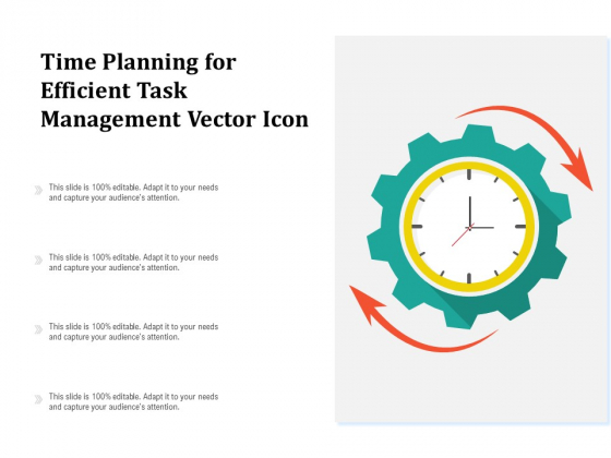 Time Planning For Efficient Task Management Vector Icon Ppt PowerPoint Presentation Portfolio Design Ideas PDF