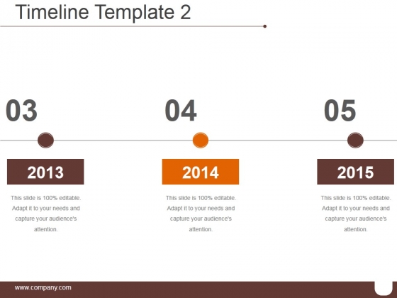 Timeline Template 2 Ppt PowerPoint Presentation Ideas Timeline Template 2 Ppt PowerPoint Presentation Ideas