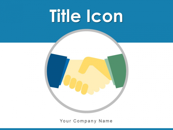 Title Icon Organizational Leadership Ppt PowerPoint Presentation Complete Deck