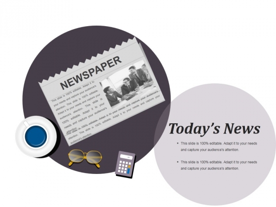 Todays News Ppt PowerPoint Presentation Model Outfit Todays News Ppt PowerPoint Presentation Model Outfit