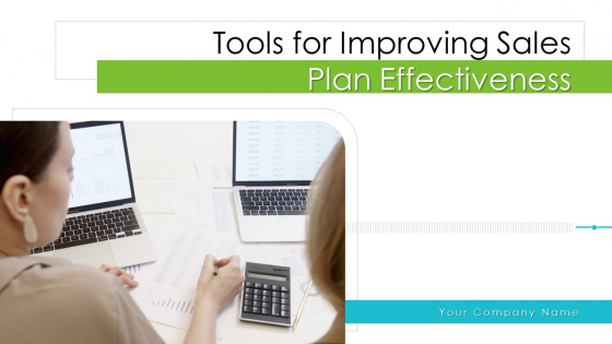 Tools For Improving Sales Plan Effectiveness Ppt PowerPoint Presentation Complete Deck With Slides Tools For Improving Sales Plan Effectiveness Ppt PowerPoint Presentation Complete Deck With Slides
