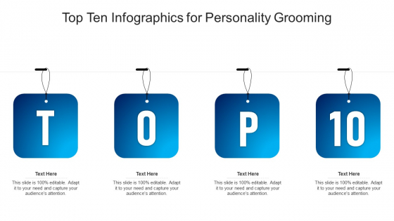 Top Ten Infographics For Personality Grooming Ppt PowerPoint Presentation Gallery Graphics Design PDF Top Ten Infographics For Personality Grooming Ppt PowerPoint Presentation Gallery Graphics Design PDF