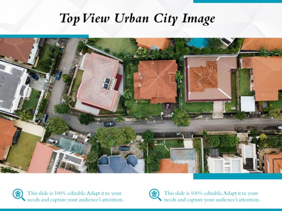 Top View Urban City Image Ppt PowerPoint Presentation Model Visuals PDF Top View Urban City Image Ppt PowerPoint Presentation Model Visuals PDF
