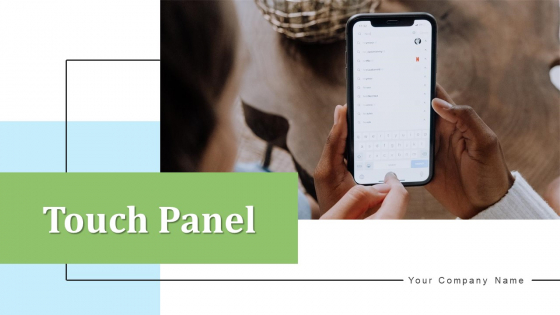 Touch Panel Screen Display Ppt PowerPoint Presentation Complete Deck With Slides Touch Panel Screen Display Ppt PowerPoint Presentation Complete Deck With Slides