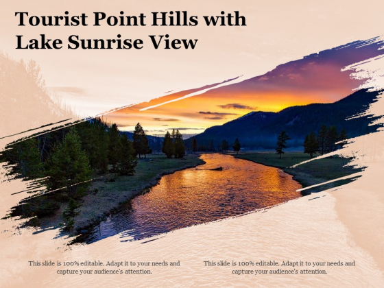 Tourist Point Hills With Lake Sunrise View Ppt PowerPoint Presentation Icon Layouts PDF Tourist Point Hills With Lake Sunrise View Ppt PowerPoint Presentation Icon Layouts PDF