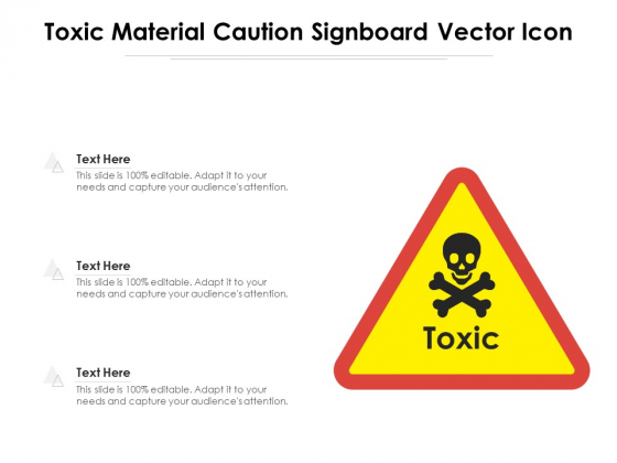 Toxic Material Caution Signboard Vector Icon Ppt PowerPoint Presentation Model Sample PDF Toxic Material Caution Signboard Vector Icon Ppt PowerPoint Presentation Model Sample PDF