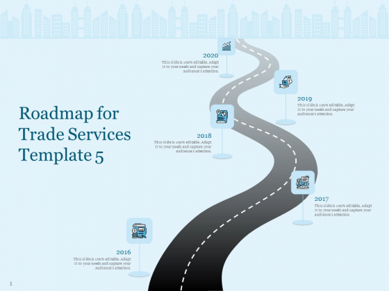 Trade Facilitation Services Roadmap For Trade Services 2016 To 2020 Ppt Portfolio Display PDF Trade Facilitation Services Roadmap For Trade Services 2016 To 2020 Ppt Portfolio Display PDF