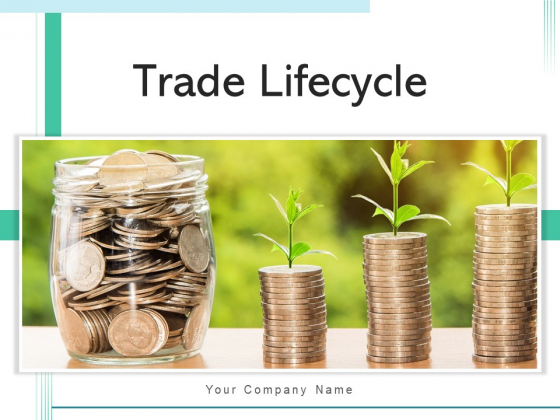 Trade Lifecycle Growth Maturity Ppt PowerPoint Presentation Complete Deck Trade Lifecycle Growth Maturity Ppt PowerPoint Presentation Complete Deck