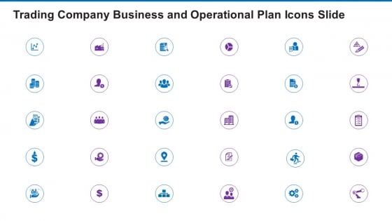 Trading Company Business And Operational Plan Icons Slide Icons PDF Trading Company Business And Operational Plan Icons Slide Icons PDF