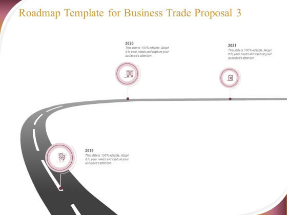 Trading Company Roadmap Template For Business Trade Proposal 2019 To 2021 Ppt Icon Infographics PDF Trading Company Roadmap Template For Business Trade Proposal 2019 To 2021 Ppt Icon Infographics PDF