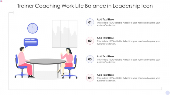 Trainer Coaching Work Life Balance In Leadership Icon Ideas PDF