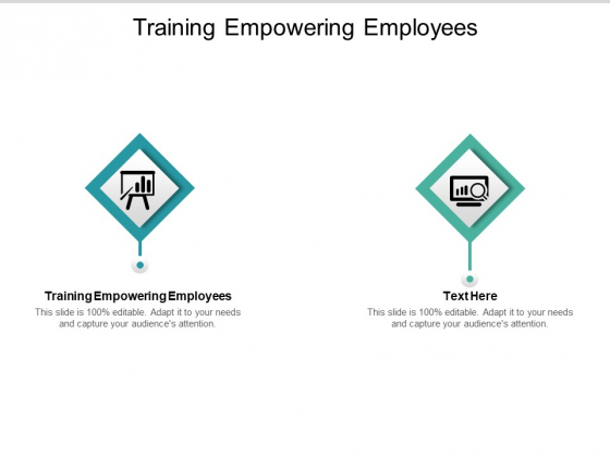 Training Empowering Employees Ppt PowerPoint Presentation Styles Visuals Cpb Training Empowering Employees Ppt PowerPoint Presentation Styles Visuals Cpb