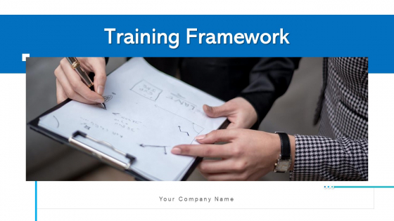 Training Framework Performance Management Ppt PowerPoint Presentation Complete Deck With Slides Training Framework Performance Management Ppt PowerPoint Presentation Complete Deck With Slides