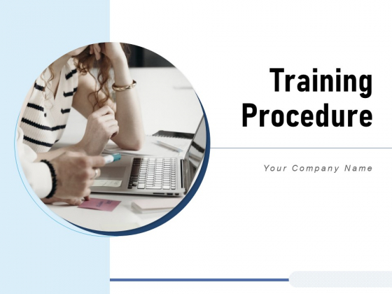 Training Procedure Resources Timelines Ppt PowerPoint Presentation Complete Deck Training Procedure Resources Timelines Ppt PowerPoint Presentation Complete Deck