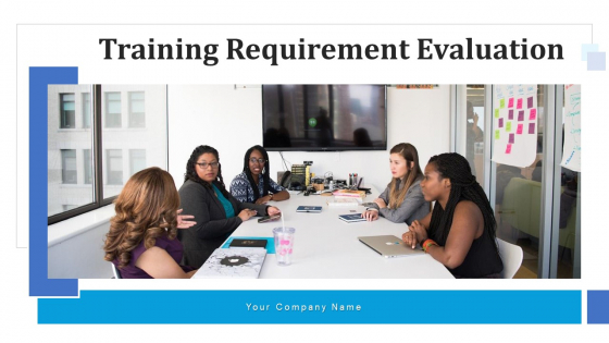 Training Requirement Evaluation Sales Executives Ppt PowerPoint Presentation Complete Deck With Slides Training Requirement Evaluation Sales Executives Ppt PowerPoint Presentation Complete Deck With Slides