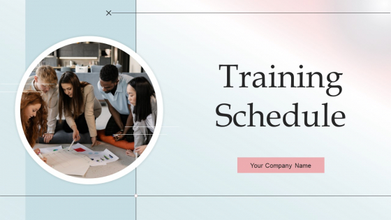Training Schedule Ppt PowerPoint Presentation Complete With Slides