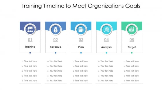 Training Timeline To Meet Organizations Goals Ppt Infographics Example File PDF Training Timeline To Meet Organizations Goals Ppt Infographics Example File PDF