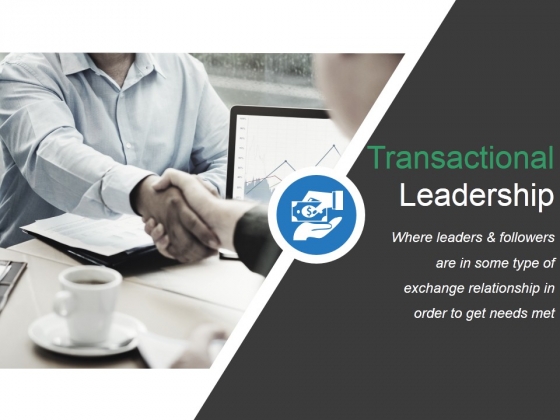 Transactional Leadership Ppt PowerPoint Presentation Information Transactional Leadership Ppt PowerPoint Presentation Information