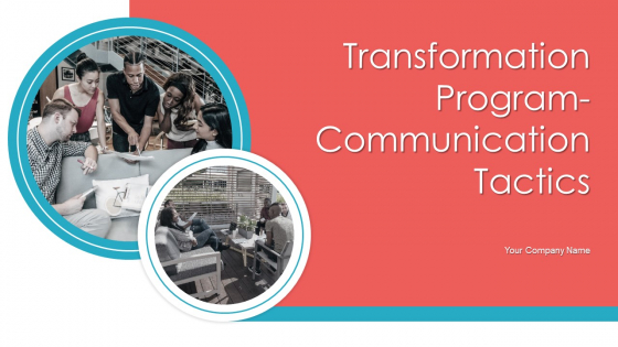 Transformation Program Communication Tactics Ppt PowerPoint Presentation Complete Deck With Slides Transformation Program Communication Tactics Ppt PowerPoint Presentation Complete Deck With Slides