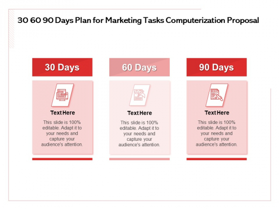 Transforming Marketing Services Through Automation 30 60 90 Days Plan For Marketing Tasks Computerization Proposal Pictures PDF