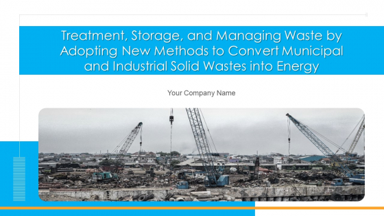 Treatment Storage And Managing Waste By Adopting New Methods To Convert Municipal And Industrial Solid Wastes Into Energy Complete Deck Treatment Storage And Managing Waste By Adopting New Methods To Convert Municipal And Industrial Solid Wastes Into Energy Complete Deck