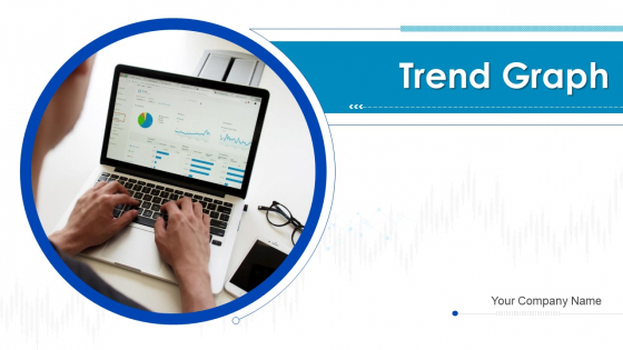 Trend Graph Mobile Advertising Ppt PowerPoint Presentation Complete Deck With Slides