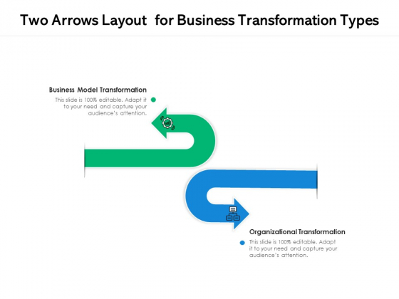 Two Arrows Layout For Business Transformation Types Ppt PowerPoint Presentation Inspiration Microsoft PDF