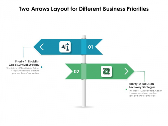 Two Arrows Layout For Different Business Priorities Ppt PowerPoint Presentation Summary Templates PDF Two Arrows Layout For Different Business Priorities Ppt PowerPoint Presentation Summary Templates PDF