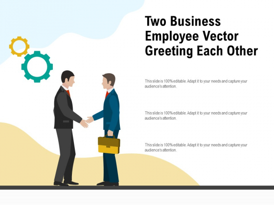 Two Business Employee Vector Greeting Each Other Ppt PowerPoint Presentation Styles Deck PDF